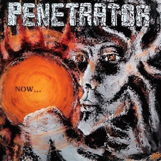 Penetrator (FRA) : Now...